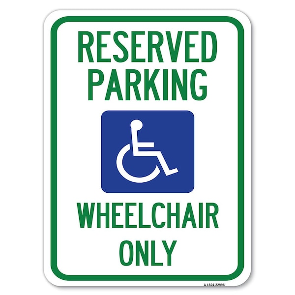 Reserved Parking Wheelchair W/ Graphic Heavy-Gauge Alum Rust Proof Parking, 18" x 24", A-1824-22996